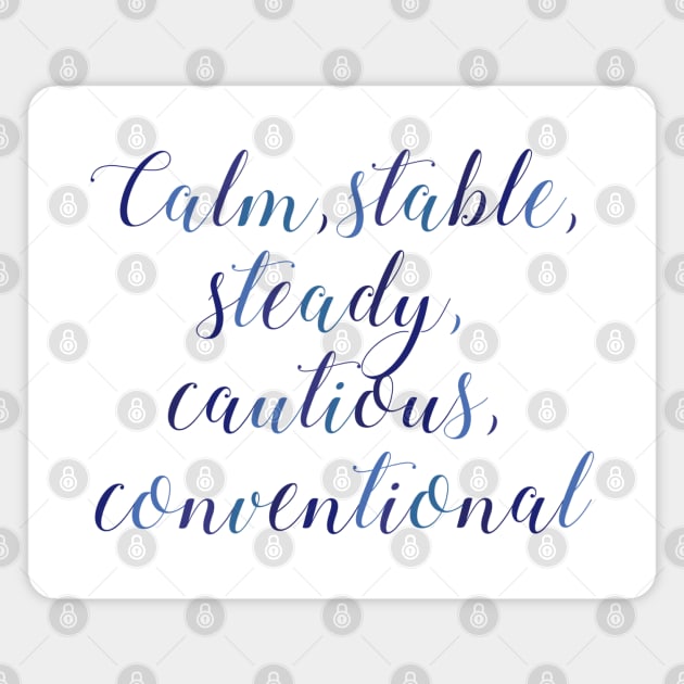 ISTJ Calm Stable Steady Cautious Conventional Magnet by coloringiship